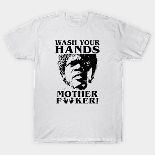 Wash Your Hands (Pulp Fiction style) T-Shirt